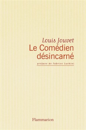 Le Comédien désincarné Jouvet